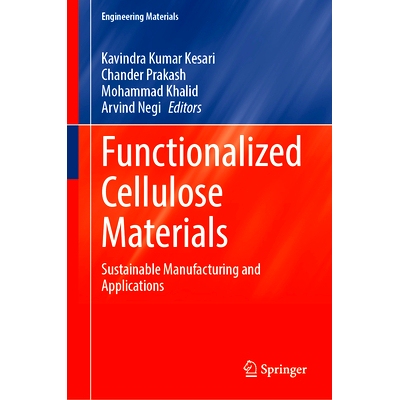预订 Functionalized Cellulose Materials: Sustainable Manufacturing and Applications 功能化纤维素材料：可持续制造与应用: