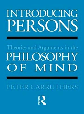 预订 Introducing Persons: Theories and Arguments in the Philosophy of the Mind 介绍人：心理哲学中的理论和论证: 978113814