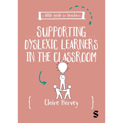 预订 A Little Guide for Teachers: Supporting Dyslexic Learners in the Classroom 教师小指南：在课堂上支持阅读障碍学习者: