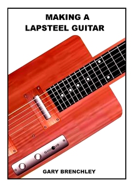 预订 Making a Lapsteel Guitar: 9781500386863