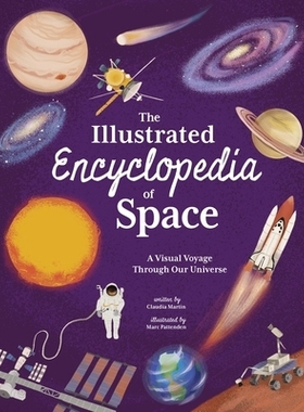 预订 The Illustrated Encyclopedia of Space: A Visual Voyage Through Our Universe: 9781398836785