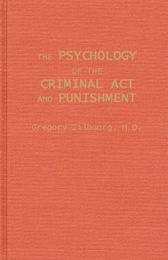 [预订]Psychology of the Criminal Act and Punishment., The 9780837107738