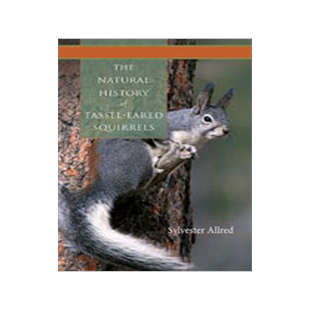 [预订]The Natural History of Tassel-Eared Squirrels 9780826346551