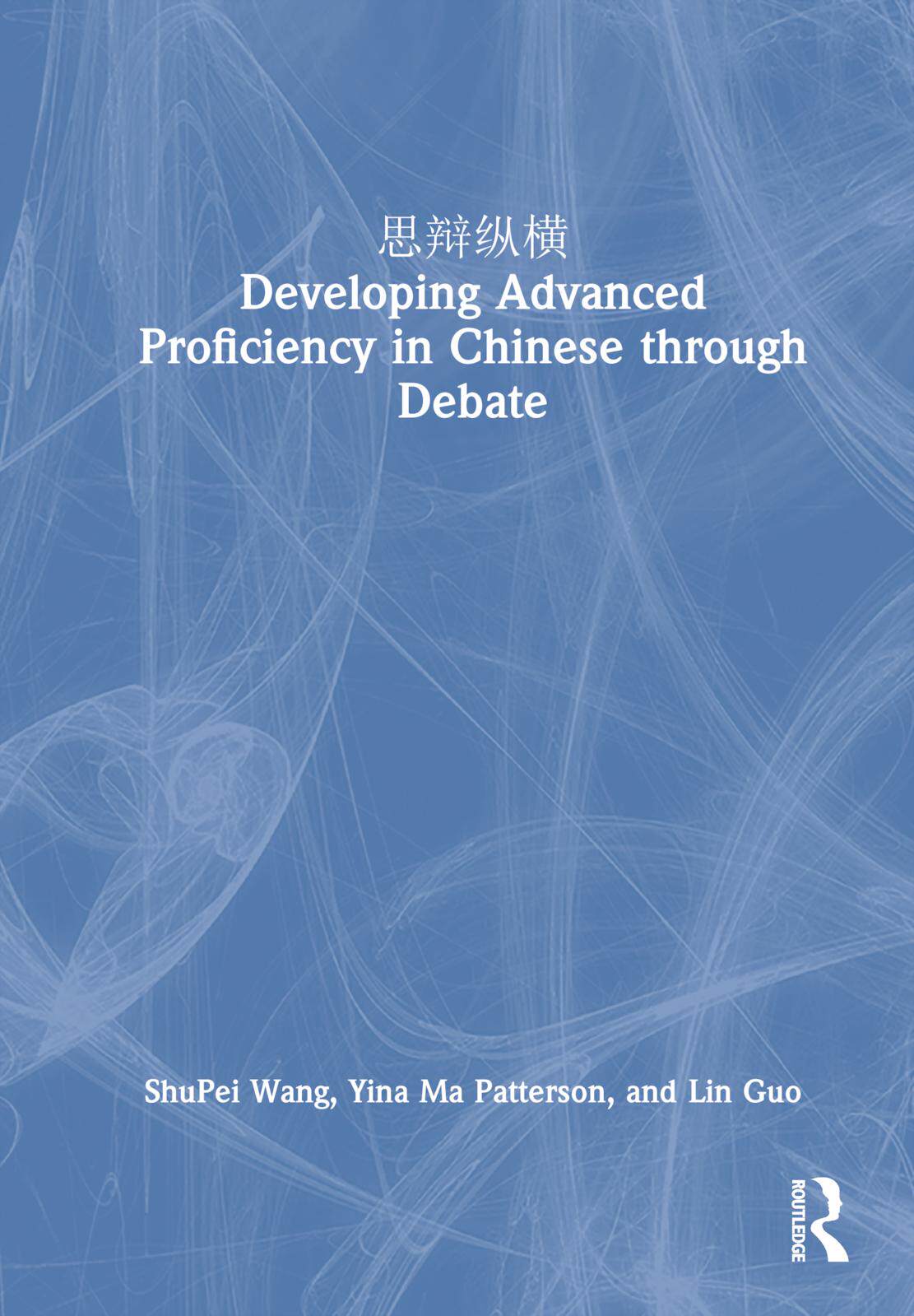[预订]???? Developing Advanced Proficiency in Chinese through Debate 9781032499895