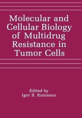 [预订]Molecular and Cellular Biology of Multidrug Resistance in Tumor Cells 9780306435478