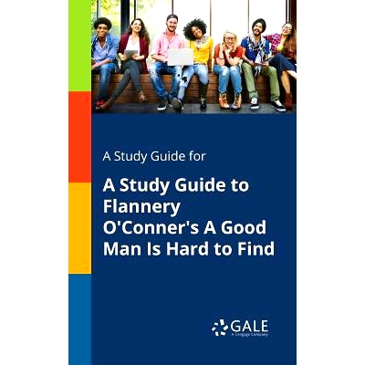 预订 A Study Guide for a Study Guide to Flannery O’Conner’s a Good Man Is Hard to Find: 9781375400657