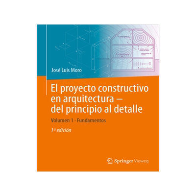 预订 El proyecto constructivo en arquitectura – del principio al detalle