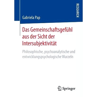Intersubjektivität entwicklungsp Gemeinschaftsgefühl und psychoanalytische Philosophische Sicht der aus Das 预订