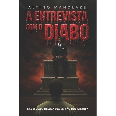 预订 A Entrevista com o Diabo: E se o Diabo desse a sua versão dos factos? 9798245121963