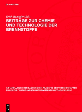 预订 Beiträge zur Chemie und Technologie der Brennstoffe: Gedenkschrift für Professor Dr. techn. habil. Anton Lissner: