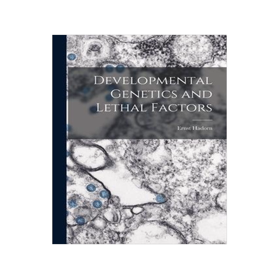 [预订]Developmental Genetics and Lethal Factors 9781014175199