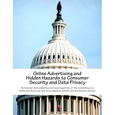 预订 Online Advertising and Hidden Hazards to Consumer Security and Data Privacy: 9781508609230