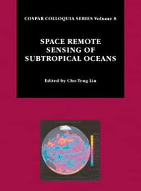 【预订】Space Remote Sensing of Subtropical Oceans (Srsso) Cosp8