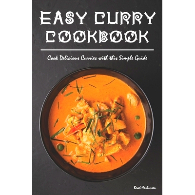 预订 Easy Curry Cookbook: Cook Delicious Curries with this Simple Guide: 9798373472432