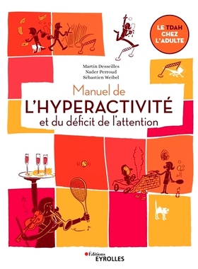 预订 Manuel de l’hyperactivité et du déficit de l’attention : le TDAH chez l’adulte 多动症和注意力缺陷障碍手册：成