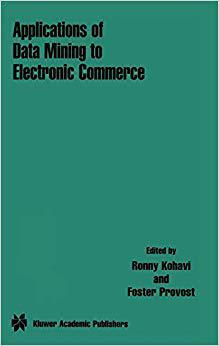 【预订】Applications of Data Mining to Electronic Commerce 9780792373032