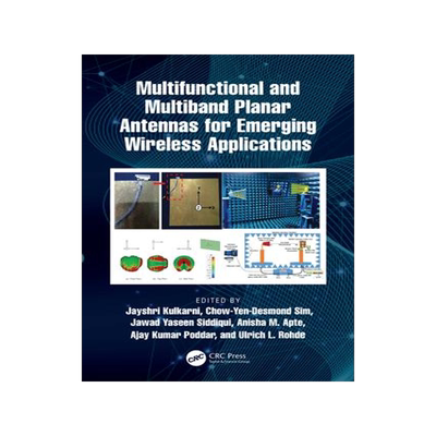 [预订]Multifunctional and Multiband Planar Antennas for Emerging Wireless Applications 9781032362588