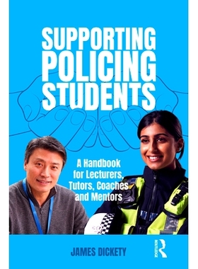 预订 Supporting Policing Students: A Handbook for Lecturers, Tutors, Coaches and Mentors 支援警务学生：讲师、导师、教练