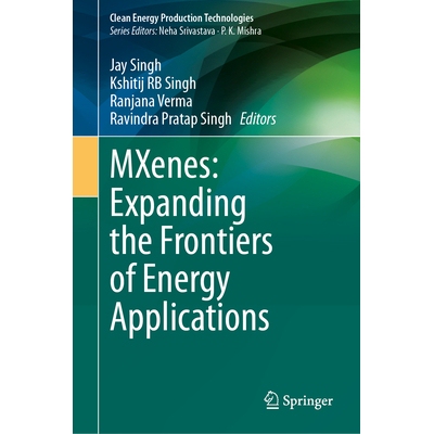 预订 MXenes Expanding the Frontiers of Energy Applications 二维过渡金属碳化物/氮化物/碳氮化物：拓展能源应用的前沿 978981