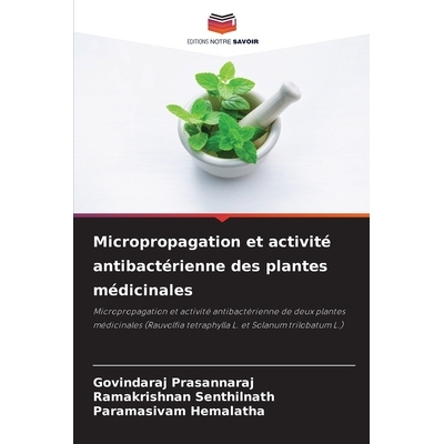 预订 Micropropagation et activité antibactérienne des plantes médicinales: 9786209414152