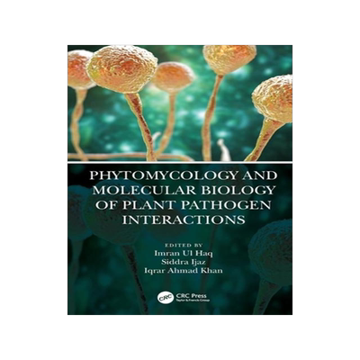 [预订]Phytomycology and Molecular Biology of Plant Pathogen Interactions 9780367755065