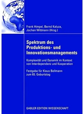 预订 Spektrum des Produktions- und Innovationsmanagements: Komplexität und Dynamik im Kontext von Interdependenz und Ko