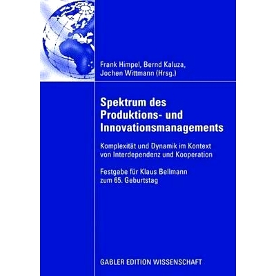 预订 Spektrum des Produktions- und Innovationsmanagements: Komplexität und Dynamik im Kontext von Interdependenz und Ko