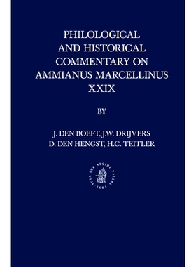 预订 Philological and Historical Commentary on Ammianus Marcellinus XXIX 阿米亚诺斯·马塞利努斯29的文献和历史评论: 97890