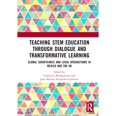 预订 Teaching STEM Education through Dialogue and Transformative Learning: Global Significance and Local Interactions in