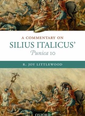 【预订】A Commentary on Silius Italicus’ Punica 10