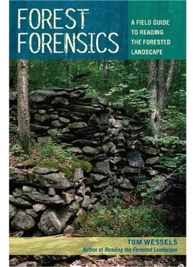 预订 Forest Forensics: A Field Guide to Reading the Forested Landscape 森林取证：阅读森林景观的实地指南: 9780881509182