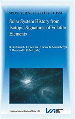 【预订】Solar System History from Isotopic Signatures of Volatile Elements