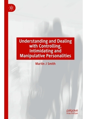 预订 Understanding and Dealing with Controlling, Intimidating and Manipulative Personalities 解读与处理控制型、恐吓型与