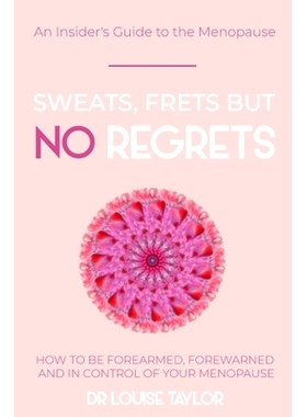 预订 Sweats, Frets but no Regrets: An insider’s guide to the menopause: 9798503057324