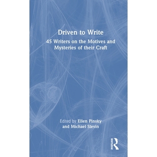 预订 Motives Craft and Mysteries 9781 位作家谈创作 动机与奥秘 Write Writers the their 写作驱动：45 Driven