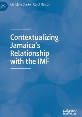 【预订】Contextualizing Jamaica’s Relationship with the IMF