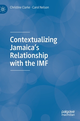 【预订】Contextualizing Jamaica’s Relationship with the IMF