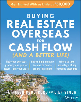 【预订】Buying Real Estate Overseas For Cash Flow (And A Better Life)