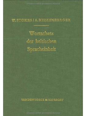 预订 Wortschatz der keltischen Spracheinheit: A. Fick, Vergleichendes Wörterbuch der indogermanischen Sprachen, Band 2