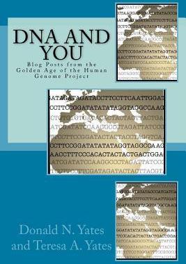 [预订]DNA and You: Blog Posts from the Golden Age of the Human Genome Project 9780692663608