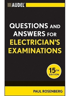 预订 Audel Questions And Answers For Electrician’S Examinations, All New Fifteenth Edition Audel 电工考试问题与答案，全