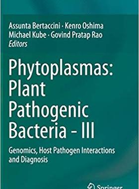 【预售】Phytoplasmas: Plant Pathogenic Bacteria III
