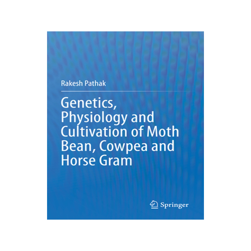 预订 Genetics, Physiology and Cultivation of Moth Bean, Cowpea and Horse Gram