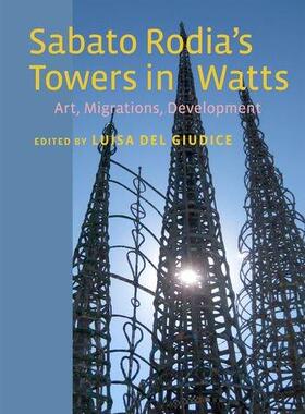 [预订]Sabato Rodia’s Towers in Watts 9780823257973
