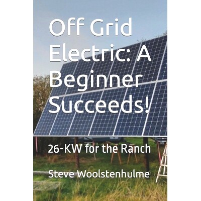预订 Off Grid Electric: A Beginner Succeeds!: 26-KW for the Ranch: 9798373306850