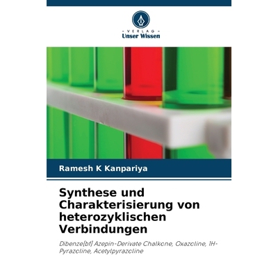 预订 Synthese und Charakterisierung von heterozyklischen Verbindungen: Dibenze[bf] Azepin-Derivate Chalkone, Oxazoline,