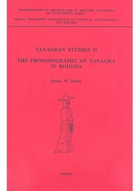 预订 Tanagran Studies II: The Prosopography of Tanagra in Boiotia 塔纳格兰研究 II：博约提亚塔纳格拉的原住民志: 978905063