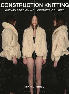 [预订]Construction Knitting: Knitwear Design with Geometric Shapes 9781472575739