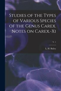 xi; Studies Types the Species Notes Carex. Genus 9781014011602 Various 预订