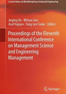 【预订】Proceedings of the Eleventh International Conference on Management Science and Engineering Management